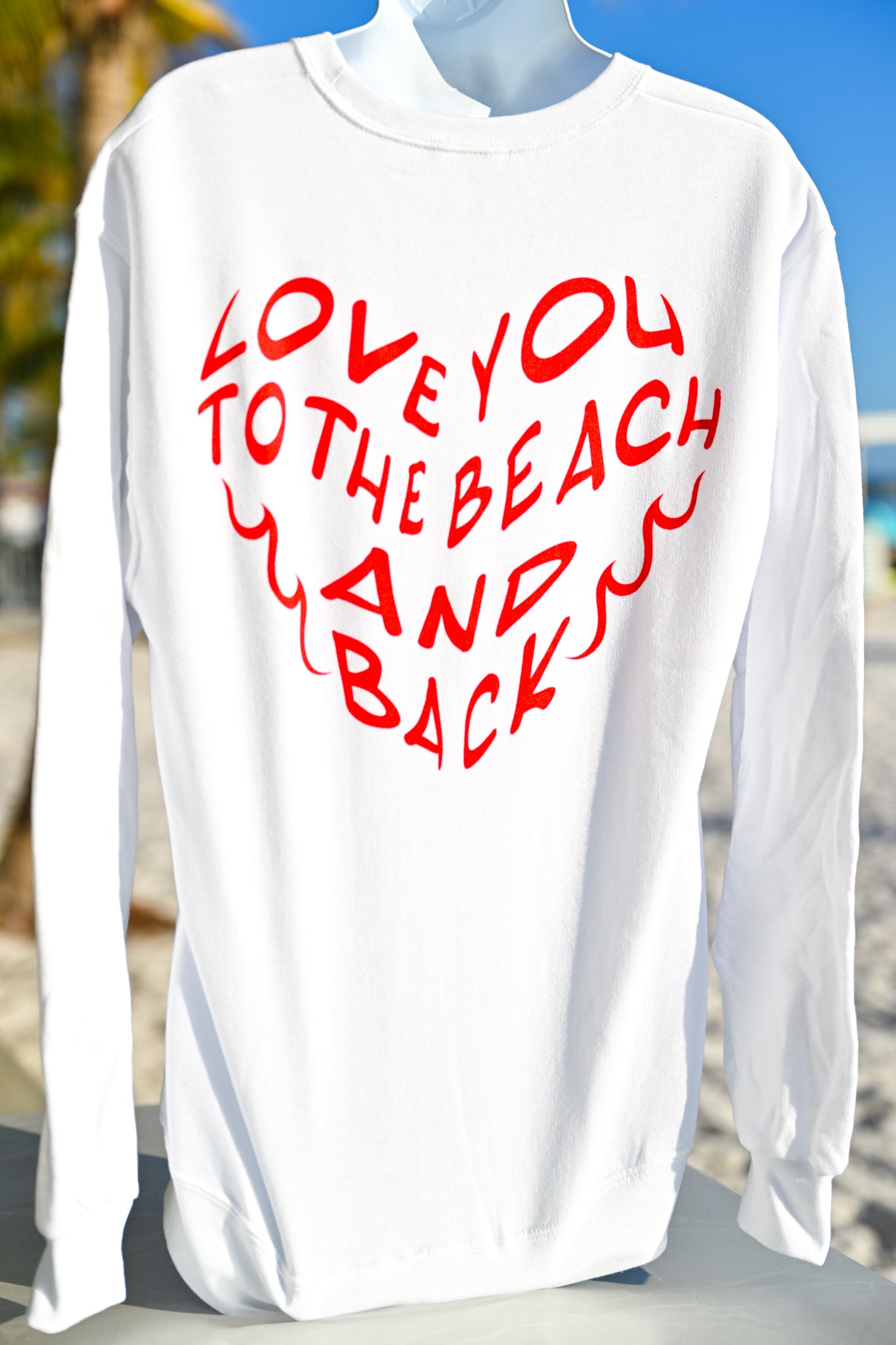 "Love You To The Beach And Back" - Sweatshirt