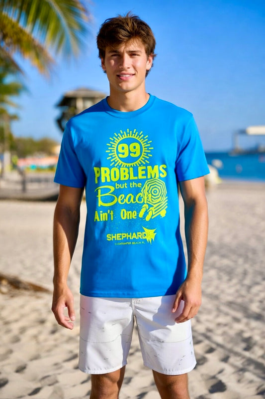 "99 Problems But A Beach Ain't One" T-shirt